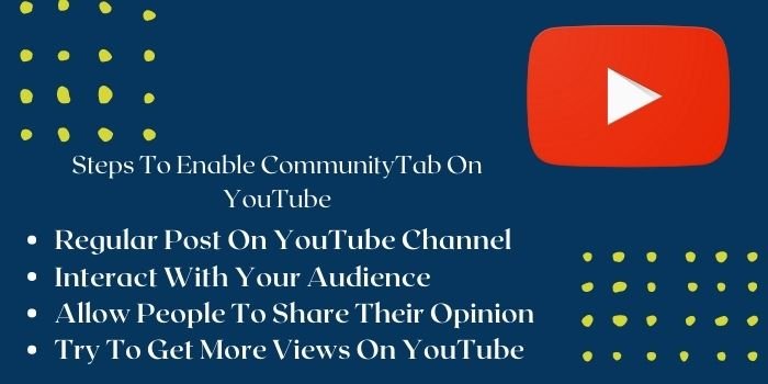 Steps to enable community tab on YouTube.