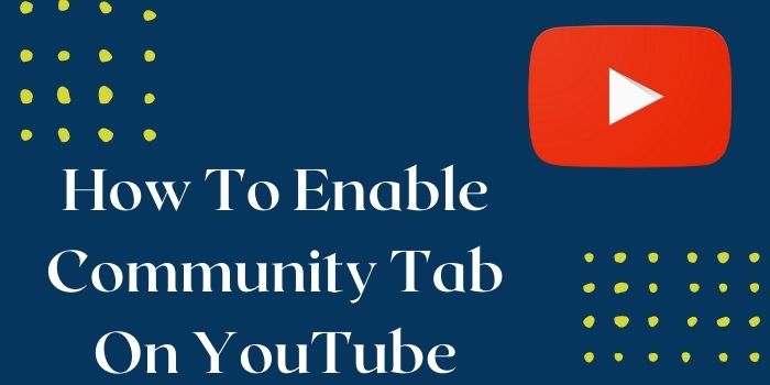 How to get community tab on YouTube