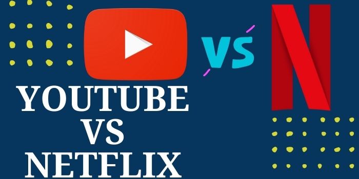 YouTube vs Netflix