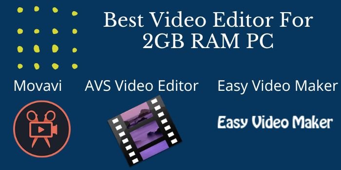 3 Best Video Editor For 2GB RAM PC