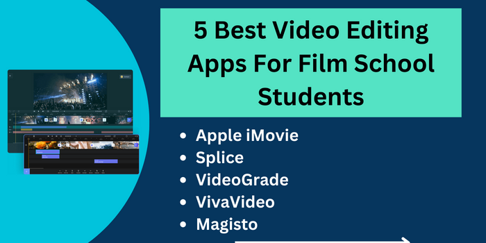 5 Best Video Editing Apps For Film School Students