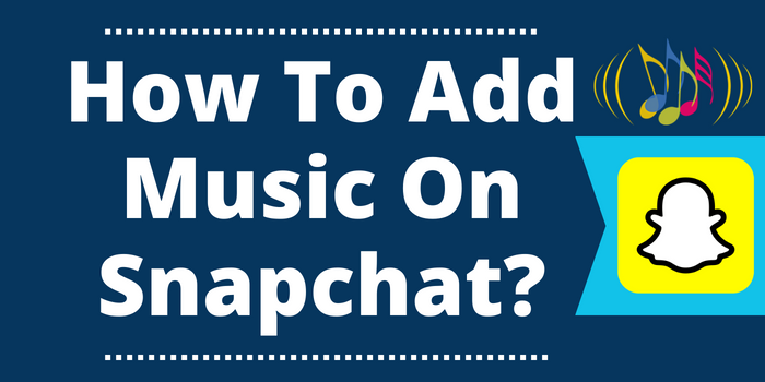 Add Music On Snapchat