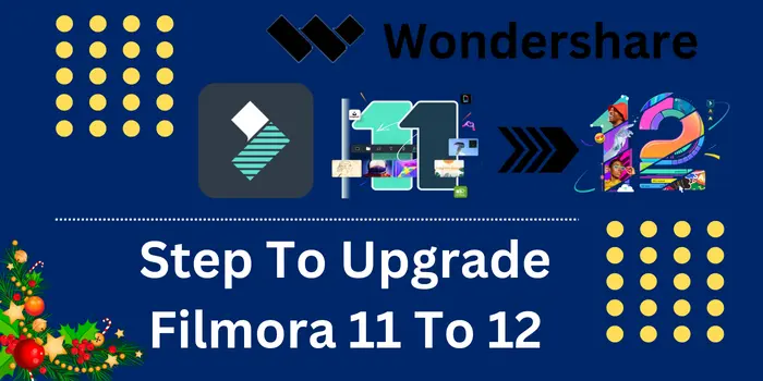 Steps To Upgrade Filmora 11 To 12